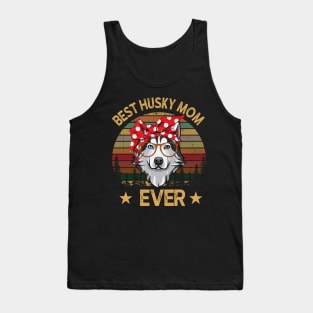 Best Husky Mom Ever Tank Top